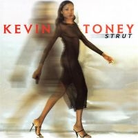 Toney Kevin - Strut in the group CD / Jazz at Bengans Skivbutik AB (3530639)