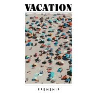 Frenship - Vacation in the group OUR PICKS / Christmas gift tip CD at Bengans Skivbutik AB (3531338)