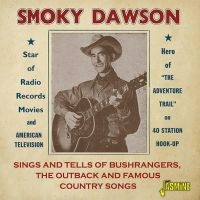 Dawson Smoky - Sings And Tells Of Bushrangers, The in the group CD / Country at Bengans Skivbutik AB (3548649)