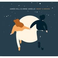 Hill James & Anne Janelle - Many A Moon in the group CD / Pop-Rock at Bengans Skivbutik AB (3553390)