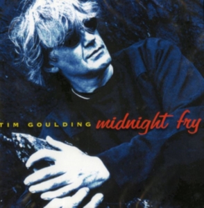 Goulding Tim - Midnight Fry in the group CD / Pop-Rock at Bengans Skivbutik AB (3559628)