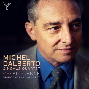 Michel & Novus Quartet Dalberto - Cesar Franck Piano Works/Quintet in the group CD / Klassiskt,Övrigt at Bengans Skivbutik AB (3560837)