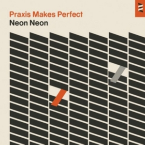 Neon Neon - Praxis Makes Perfect in the group VINYL / Pop-Rock at Bengans Skivbutik AB (3565430)