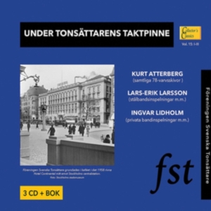 Atterberg Kurt Larsson Lars-Erik - Under Tonsättarens Taktpinne: Svens in the group CD / Klassiskt at Bengans Skivbutik AB (3597453)