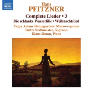 Pfitzner Hans - Complete Lieder, Vol. 3 in the group Externt_Lager / at Bengans Skivbutik AB (3599223)