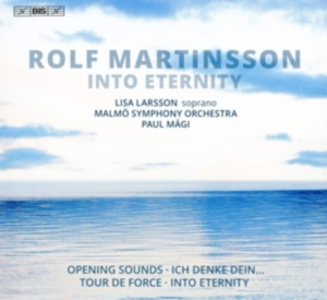 Martinsson Rolf - Into Eternity in the group MUSIK / SACD / Klassiskt at Bengans Skivbutik AB (3601629)