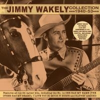 Wakely Jimmy - Collection 1940-53 in the group CD / Country at Bengans Skivbutik AB (3623562)