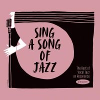 Blandade Artister - Sing A Song Of Jazz Best Of Vocal J in the group CD / Jazz at Bengans Skivbutik AB (3625244)