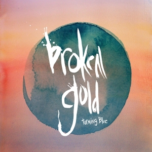 Broken Gold - Turning Blue in the group VINYL / Pop-Rock,Övrigt at Bengans Skivbutik AB (3636340)