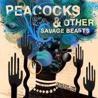 Tenesha The Wordsmith - Peacocks & Other Savage Beasts in the group CD / Jazz at Bengans Skivbutik AB (3642517)