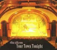 Gilkyson Eliza - Your Town Tonight in the group CD / Pop-Rock at Bengans Skivbutik AB (3642595)