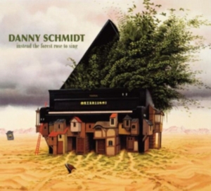 Schmidt Danny - Instead The Forest Rose To Sing in the group CD / Country at Bengans Skivbutik AB (3642603)