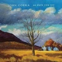 Gorka John - So Dark You See in the group CD / Pop-Rock at Bengans Skivbutik AB (3642608)