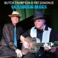 Donohue Pat & Butch Thompson - Vicksburg Blues in the group CD / Blues,Jazz at Bengans Skivbutik AB (3642630)