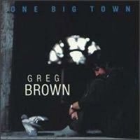 Brown Greg - One Big Town in the group CD / Pop-Rock at Bengans Skivbutik AB (3642641)