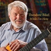 Bikel Theodore - While I'm Here in the group CD / Pop-Rock at Bengans Skivbutik AB (3642646)