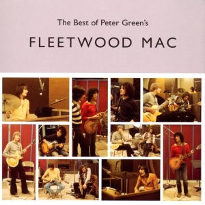 Fleetwood Mac - The Best Of Peter Green's Fleetwood Mac in the group OTHER / Övrigt / at Bengans Skivbutik AB (3649965)