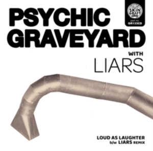 Psychic Graveyard - Loud As Laughter B/W Liars Remix in the group OTHER / Övrigt / at Bengans Skivbutik AB (3654021)