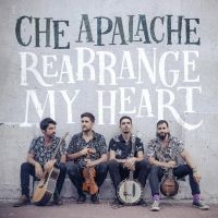 Che Apalache - Rearrange My Heart in the group CD / Country at Bengans Skivbutik AB (3654097)