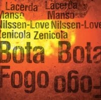 Lacerda/Manso/Nilssen-Love/Zenicola - Bota Fogo in the group CD / Jazz at Bengans Skivbutik AB (3664763)