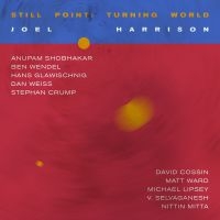 Harrison Joel - Still Point:Turning World in the group CD / Jazz at Bengans Skivbutik AB (3664764)