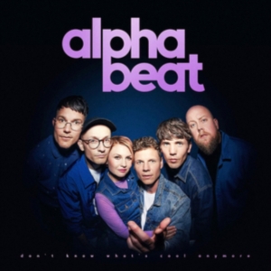 Alphabeat - Don't Know What's Cool Anymore in the group OTHER / Övrigt / at Bengans Skivbutik AB (3667011)