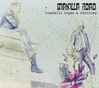 Manilla Road - Roadkill Tapes & Rarities in the group CD / Hårdrock at Bengans Skivbutik AB (3669263)