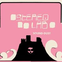 Stereolab - Sound-Dust [Expanded Edition] in the group OUR PICKS / Christmas gift tip CD at Bengans Skivbutik AB (3691593)