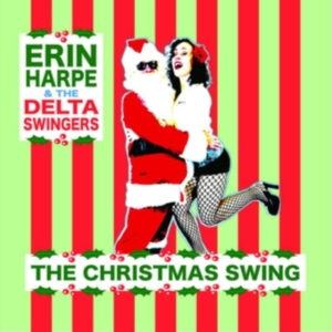 Harpe Erin & The Delta Swingers - The Christmas Swing in the group OTHER / Övrigt / at Bengans Skivbutik AB (3701136)