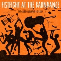 Lockrane Gareth (Big Band) - Fistfight At The Barndance in the group VINYL / Jazz at Bengans Skivbutik AB (3701180)