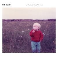 Xcerts - In The Cold Wind We Smile in the group CD / Pop-Rock at Bengans Skivbutik AB (3704266)