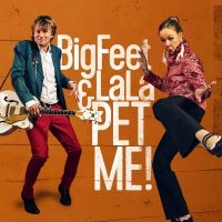 Bigfeet & Lala - Pet Me! in the group CD / Blues,Finsk Musik,Jazz at Bengans Skivbutik AB (3705847)