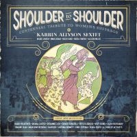 Allyson Karrin (Sextet) - Shoulder To Shoulder in the group CD / Jazz at Bengans Skivbutik AB (3713552)