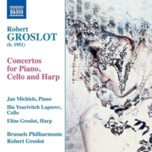 Groslot Robert - Three Concertos in the group Externt_Lager / at Bengans Skivbutik AB (3715437)