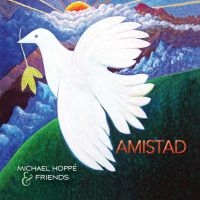 Hoppe Michael & Friends - Amistad in the group CD / Pop-Rock at Bengans Skivbutik AB (3722743)