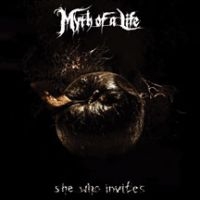 Myth Of A Life - She Who Invites in the group CD / Hårdrock at Bengans Skivbutik AB (3723812)