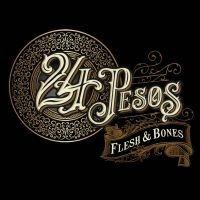 24 Pesos - Flesh & Bones in the group CD / Pop-Rock at Bengans Skivbutik AB (3724771)