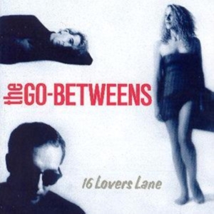 Go-Betweens - 16 Lovers Lane in the group CD / Pop-Rock at Bengans Skivbutik AB (3726682)