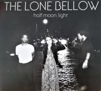 Lone Bellow - Half Moon Light in the group VINYL / Pop-Rock at Bengans Skivbutik AB (3727002)