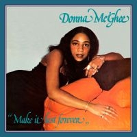 Mcghee Donna - Make It Last Forever in the group CD / RnB-Soul at Bengans Skivbutik AB (3727070)