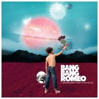 Bang Bang Romeo - A Heartbreaker?S Guide To The Galax in the group VINYL / Pop-Rock at Bengans Skivbutik AB (3727401)