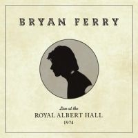 Bryan Ferry - Live At The Royal Albert Hall 1974 in the group Minishops / Bryan Ferry at Bengans Skivbutik AB (3727437)