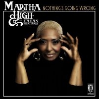 High Martha & Italian Royal Family - Nothing's Going Wrong in the group VINYL / RnB-Soul at Bengans Skivbutik AB (3731650)