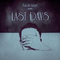 Klub Des Loosers - Last Days (Blue Vinyl) in the group VINYL / Hip Hop-Rap at Bengans Skivbutik AB (3731658)