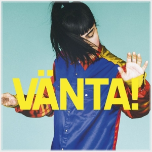 Laleh - Vänta! in the group CD / Pop-Rock,Svensk Musik at Bengans Skivbutik AB (3731860)