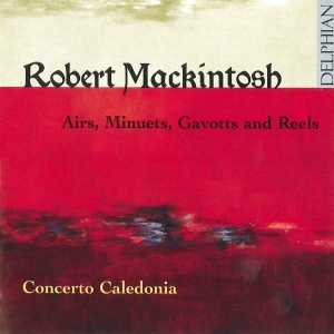 Mackintosh Robert - Mackintosh: Airs, Minuets, Gavotts in the group OUR PICKS / Christmas gift tip CD at Bengans Skivbutik AB (3732288)