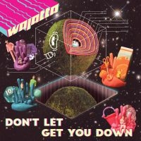 Wajatta - Don't Let Get You Down in the group OUR PICKS / Christmas gift tip CD at Bengans Skivbutik AB (3734156)