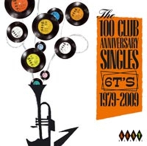 Various Artists - 100 Club Anniversary Singles. 6T's in the group OTHER / Övrigt / at Bengans Skivbutik AB (3742437)