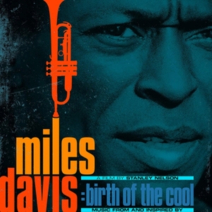 Davis Miles - Music From And Inspired By Birth Of The Cool, A Film By Stanley Nelson in the group Minishops / Miles Davis at Bengans Skivbutik AB (3742711)
