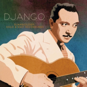 Reinhardt Django - Djangology: Solo And Duet Recordin in the group CD / Jazz at Bengans Skivbutik AB (3759596)